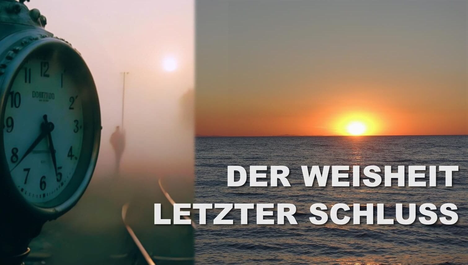 DER WEISHEIT LETZTER SCHLUSS….(#7)